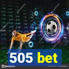 505 bet